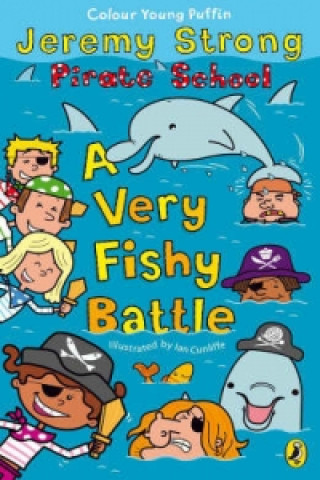 Könyv Pirate School: A Very Fishy Battle Jeremy Strong