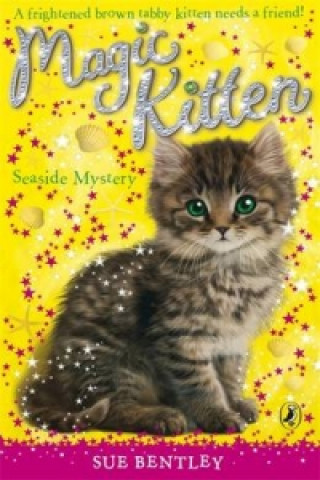 Kniha Magic Kitten: Seaside Mystery Sue Bentley