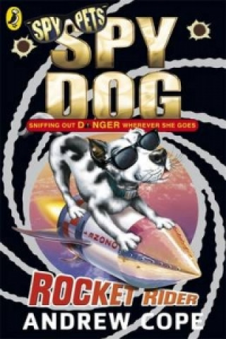 Könyv Spy Dog: Rocket Rider Andrew Cope