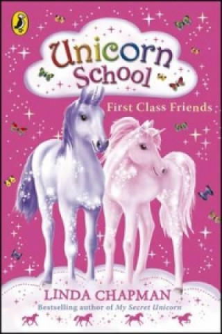 Carte Unicorn School: First Class Friends Linda Chapman