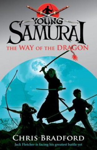 Книга The Way of the Dragon (Young Samurai, Book 3) Chris Bradford