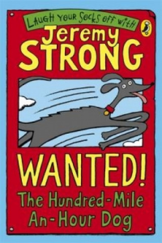 Книга Wanted! The Hundred-Mile-An-Hour Dog Jeremy Strong