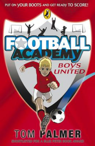 Kniha Football Academy: Boys United Tom Palmer