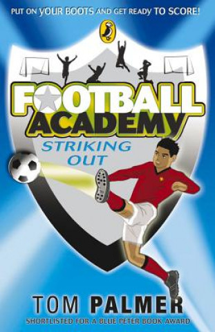 Kniha Football Academy: Striking Out Tom Palmer