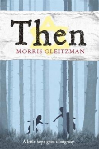 Книга Then Morris Gleitzman