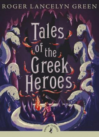 Kniha Tales of the Greek Heroes Roger Green