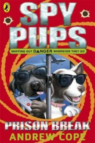 Könyv Spy Pups: Prison Break Andrew Cope
