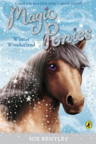 Libro Magic Ponies: Winter Wonderland Sue Bentley