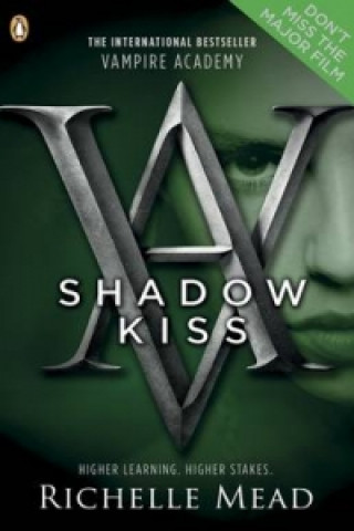 Könyv Vampire Academy: Shadow Kiss (book 3) Richelle Mead