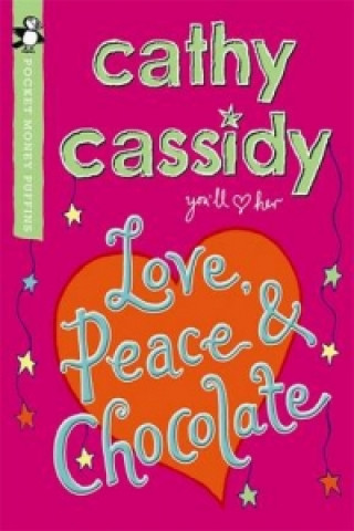 Kniha Love, Peace and Chocolate (Pocket Money Puffin) Cathy Cassidy