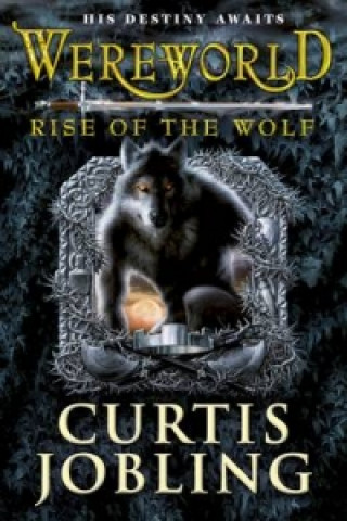 Könyv Wereworld: Rise of the Wolf (Book 1) Curtis Jobling