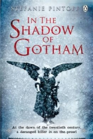 Carte In the Shadow of Gotham Stefanie Pintoff