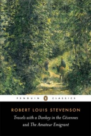 Książka Travels with a Donkey in the Cevennes and the Amateur Emigrant Robert Louis Stevenson
