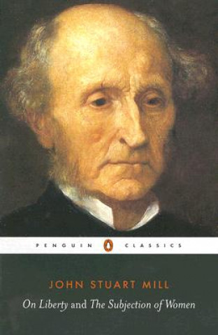 Book On Liberty and the Subjection of Women John Stuart Mill