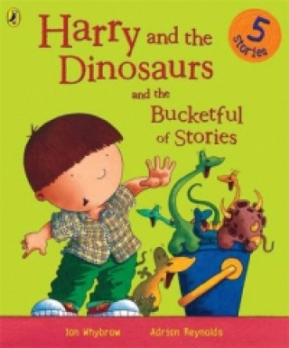 Book Harry and the Dinosaurs and the Bucketful of Stories Ian Whybrow