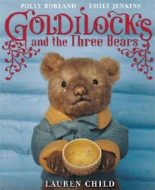 Książka Goldilocks and the Three Bears Lauren Child