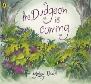 Kniha Dudgeon Is Coming Lynley Dodd