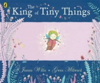 Kniha King of Tiny Things Gwen Millward