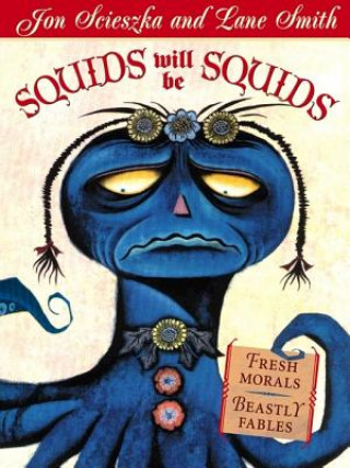 Knjiga Squids Will be Squids Jon Scieszka