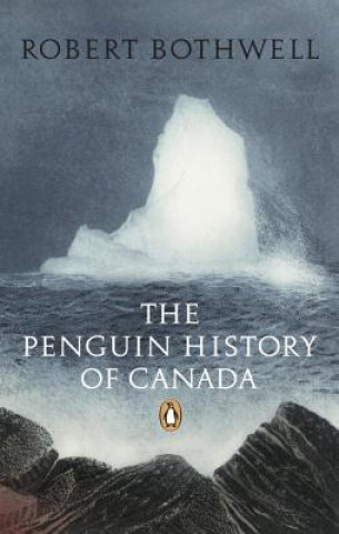 Buch Penguin History of Canada Robert Bothwell