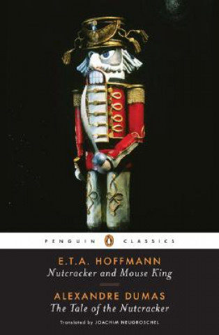 Kniha Nutcracker and Mouse King and the Tale of the Nutcracker Alexandre Dumas