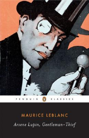 Könyv Arsene Lupin, Gentleman-Thief Maurice Leblanc