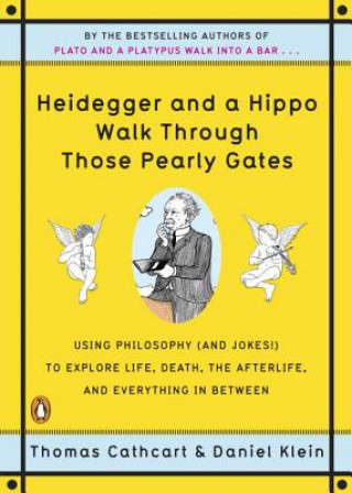 Kniha Heidegger And A Hippo Walk Through Those Pearly Gates Thomas Cathcart