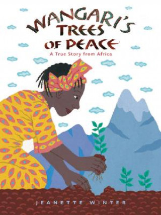 Kniha Wangari's Trees of Peace Jeanette Winter