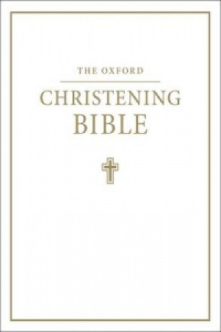Kniha Oxford Christening Bible (Authorized King James Version) 