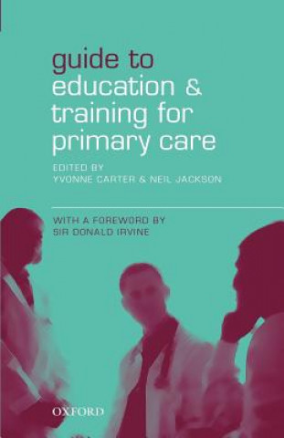 Kniha Guide to Education and Training for Primary Care Yvonne Carter