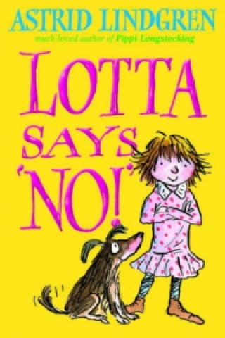 Kniha Lotta Says 'NO!' Astrid Lindgren