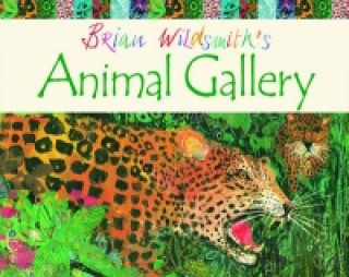 Könyv Brian Wildsmith's Animal Gallery Brian Wildsmith