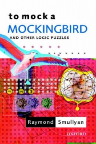Książka To Mock a Mockingbird: and Other Logic Puzzles Raymond Smullyan
