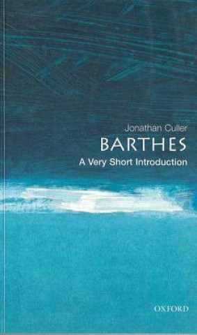 Kniha Barthes: A Very Short Introduction Jonathan Culler