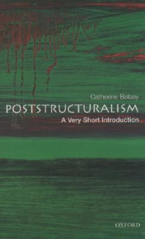 Carte Poststructuralism: A Very Short Introduction Catherine Belsey