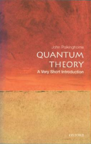 Knjiga Quantum Theory: A Very Short Introduction John Polkinghorne