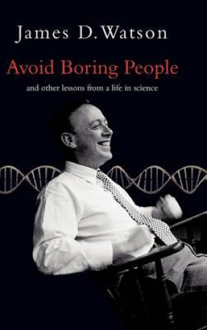 Kniha Avoid Boring People James D. Watson