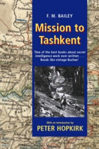 Könyv Mission to Tashkent F M Bailey
