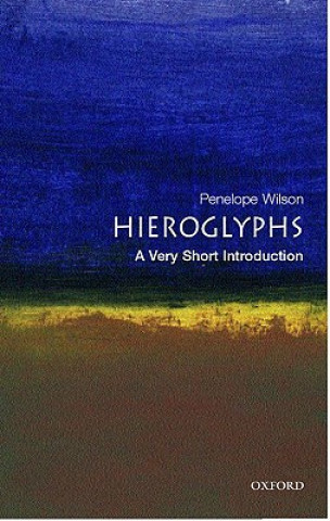 Könyv Hieroglyphs: A Very Short Introduction Penelope Wilson