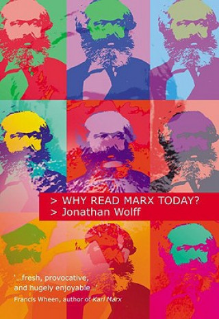 Carte Why Read Marx Today? Jonathan Wolff