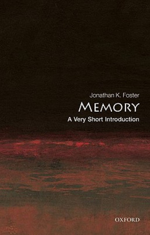 Książka Memory: A Very Short Introduction Jonathan K Foster
