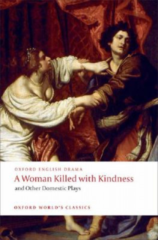 Książka Woman Killed with Kindness and Other Domestic Plays Thomasr Heywood