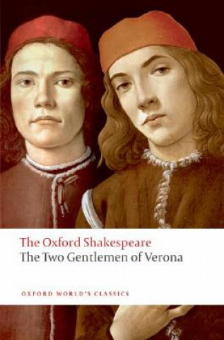 Kniha Two Gentlemen of Verona: The Oxford Shakespeare William Shakespeare