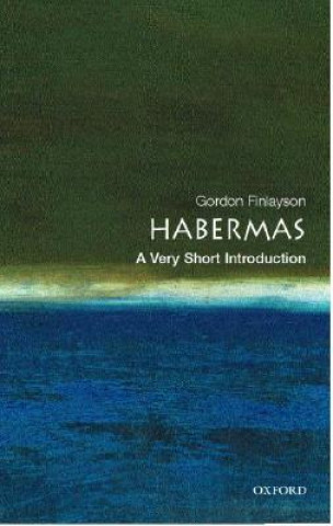 Carte Habermas: A Very Short Introduction Gordon Finlayson
