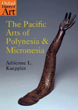 Könyv Pacific Arts of Polynesia and Micronesia Kaeppler
