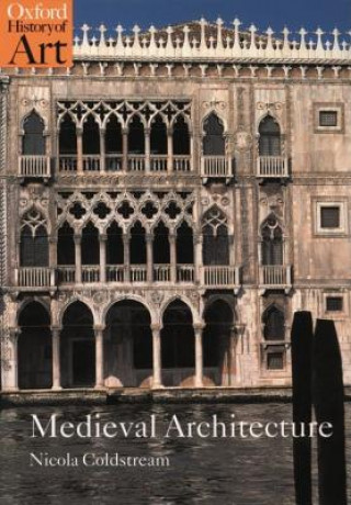 Книга Medieval Architecture Nicola Coldstream