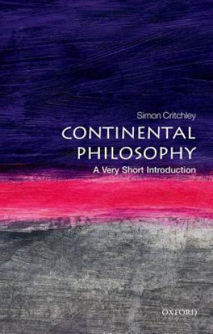 Book Continental Philosophy: A Very Short Introduction Simon Critchley