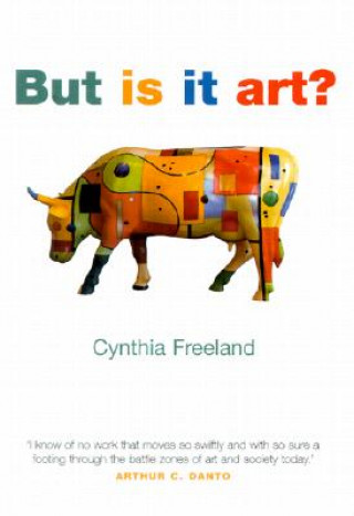 Könyv But Is It Art? Cynthia Freeland