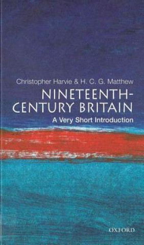 Book Nineteenth-Century Britain: A Very Short Introduction Christopher Harvie