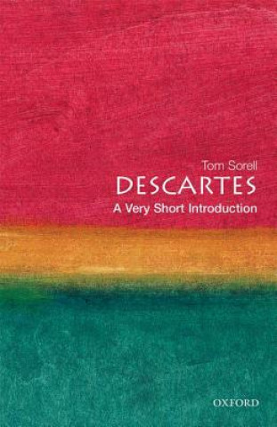 Könyv Descartes: A Very Short Introduction Tom Sorell